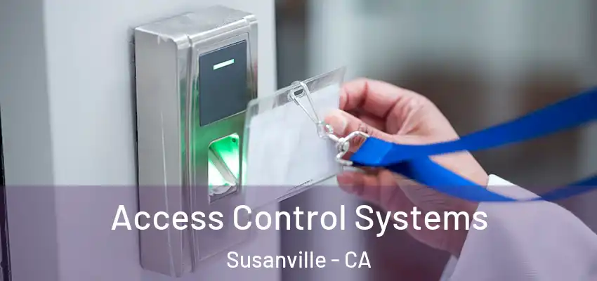 Access Control Systems Susanville - CA