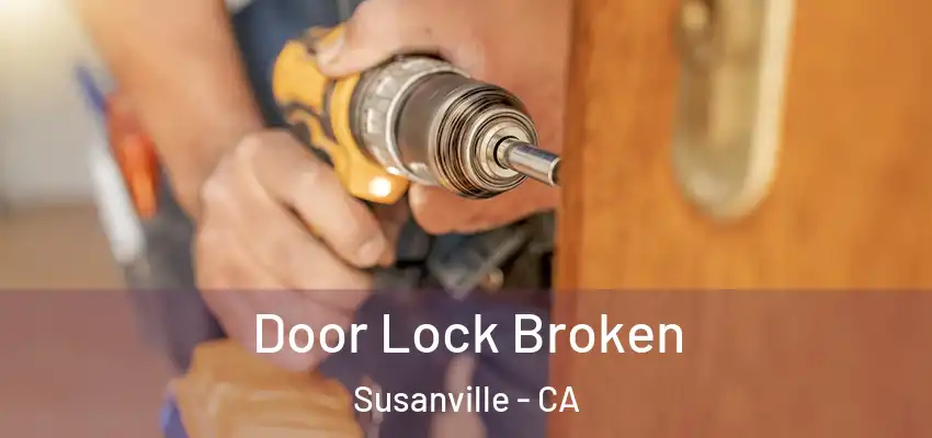  Door Lock Broken Susanville - CA