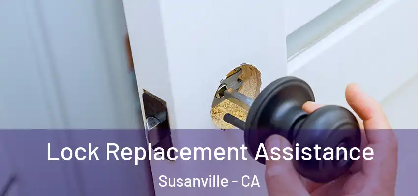  Lock Replacement Assistance Susanville - CA