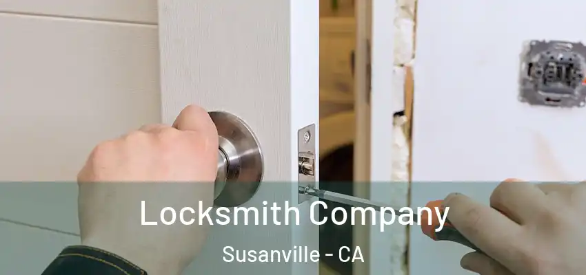  Locksmith Company Susanville - CA