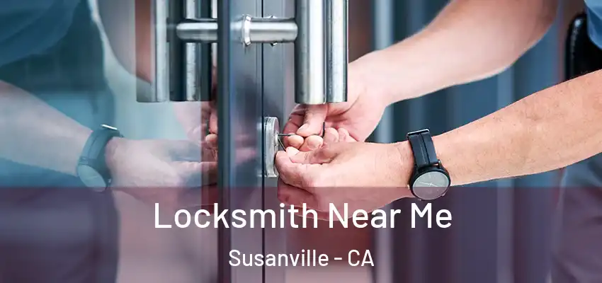  Locksmith Near Me Susanville - CA